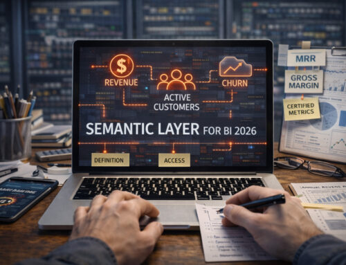 The Semantic Layer for BI in 2026: Why It Matters (and How to Build It Without Creating More Chaos)